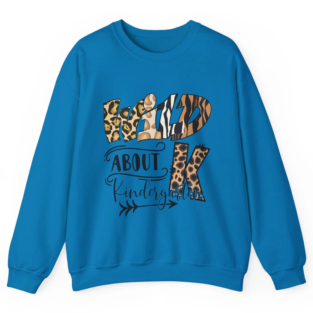 Wild About Kindergarten Back To School Student Teacher Gift Unisex Crewneck Sweatshirt