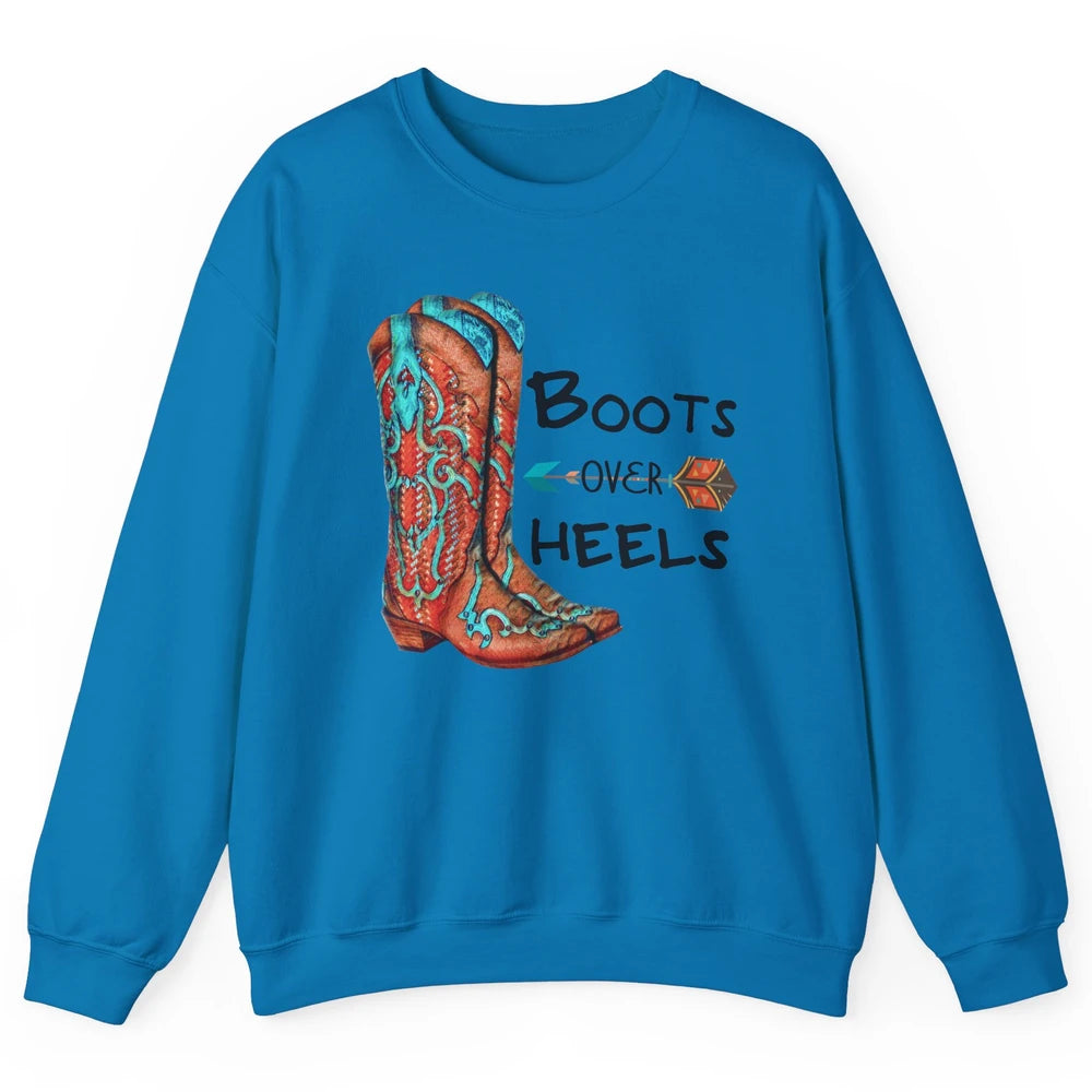 Western Cowgirl Boots Over Heels Cowboy Boots Country Girl Unisex Crewneck Sweatshirt