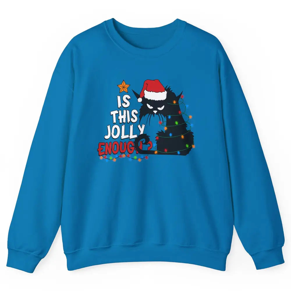 Funny Black Cat Christmas Light Santa This Jolly Enough Gift Unisex Crewneck Sweatshirt