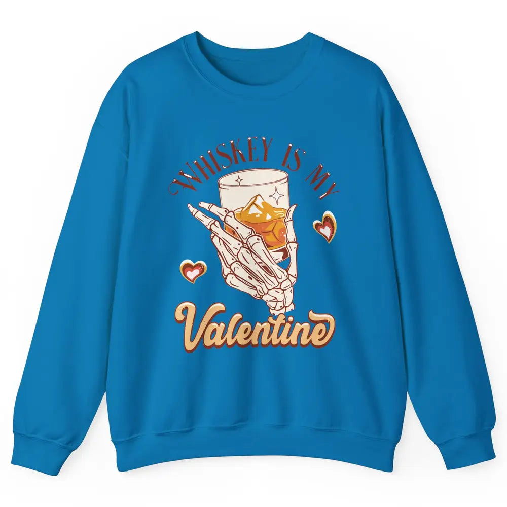 Whiskey is My Valentine Western Drinking Skeleton Valentine Unisex Crewneck Sweatshirt