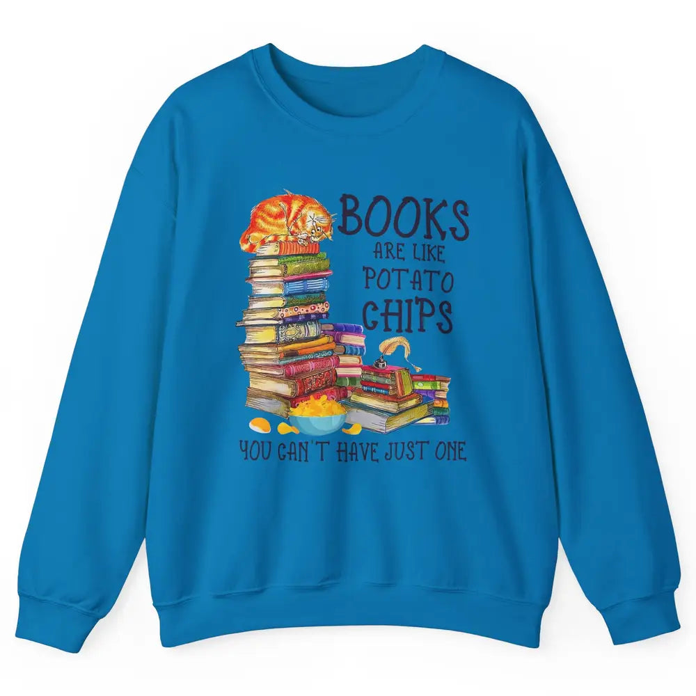 Bookworm Books Are Like Potato Chips You Can’t Have Just One Unisex Crewneck Sweatshirt