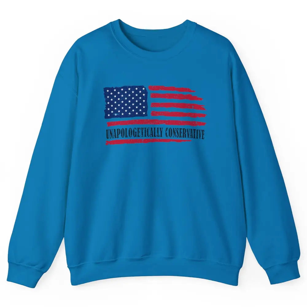 US Flag Unapologetically Conservative July 4th US Patriots Unisex Crewneck Sweatshirt