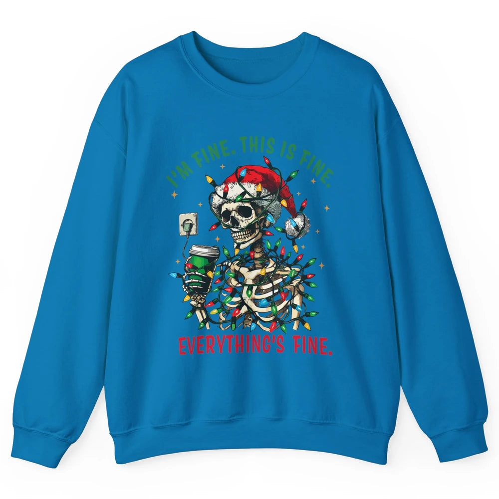 Funny Skull Everything Is Fine Christmas Lights Skeleton Xmas Sarcastic Unisex Crewneck Sweatshirt