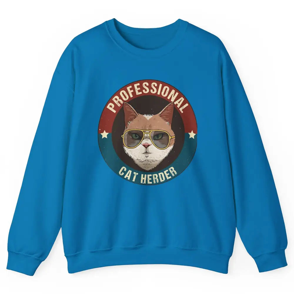 Vintage Cat Glasses Professional Cat Herder Cat Mom Cat Dad Unisex Crewneck Sweatshirt