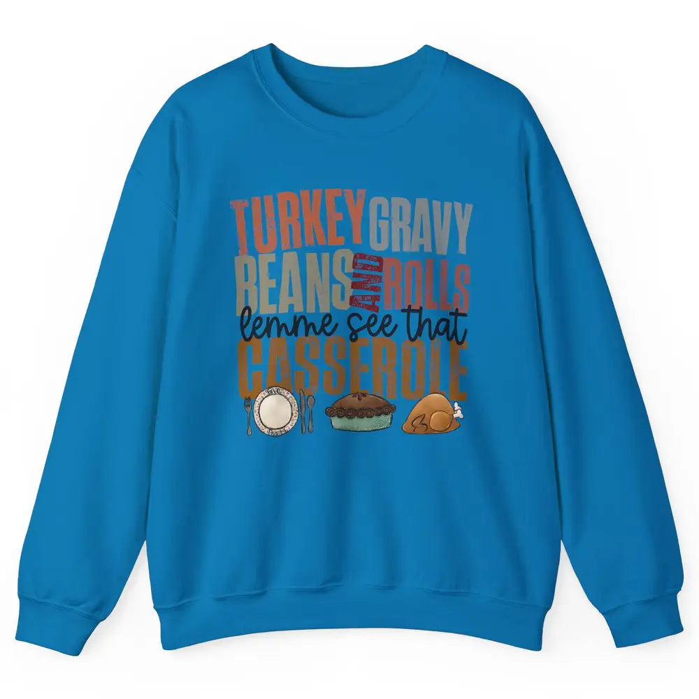 Turkey Gravy Beans And Rolls Thanksgiving Dinner Turkey Day Unisex Crewneck Sweatshirt