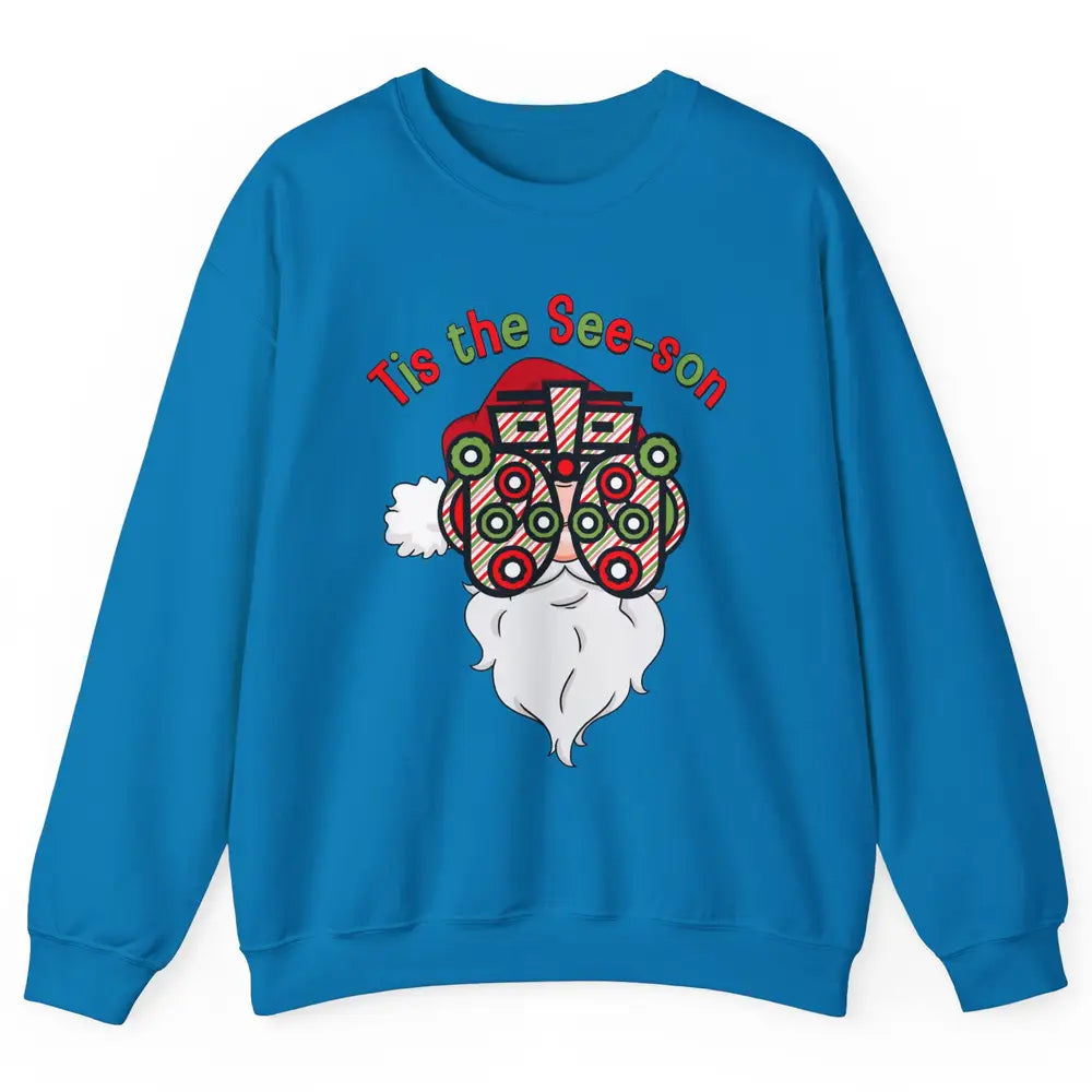 Funny Optometrist Santa Phoropter Tis The See-son Christmas Unisex Crewneck Sweatshirt