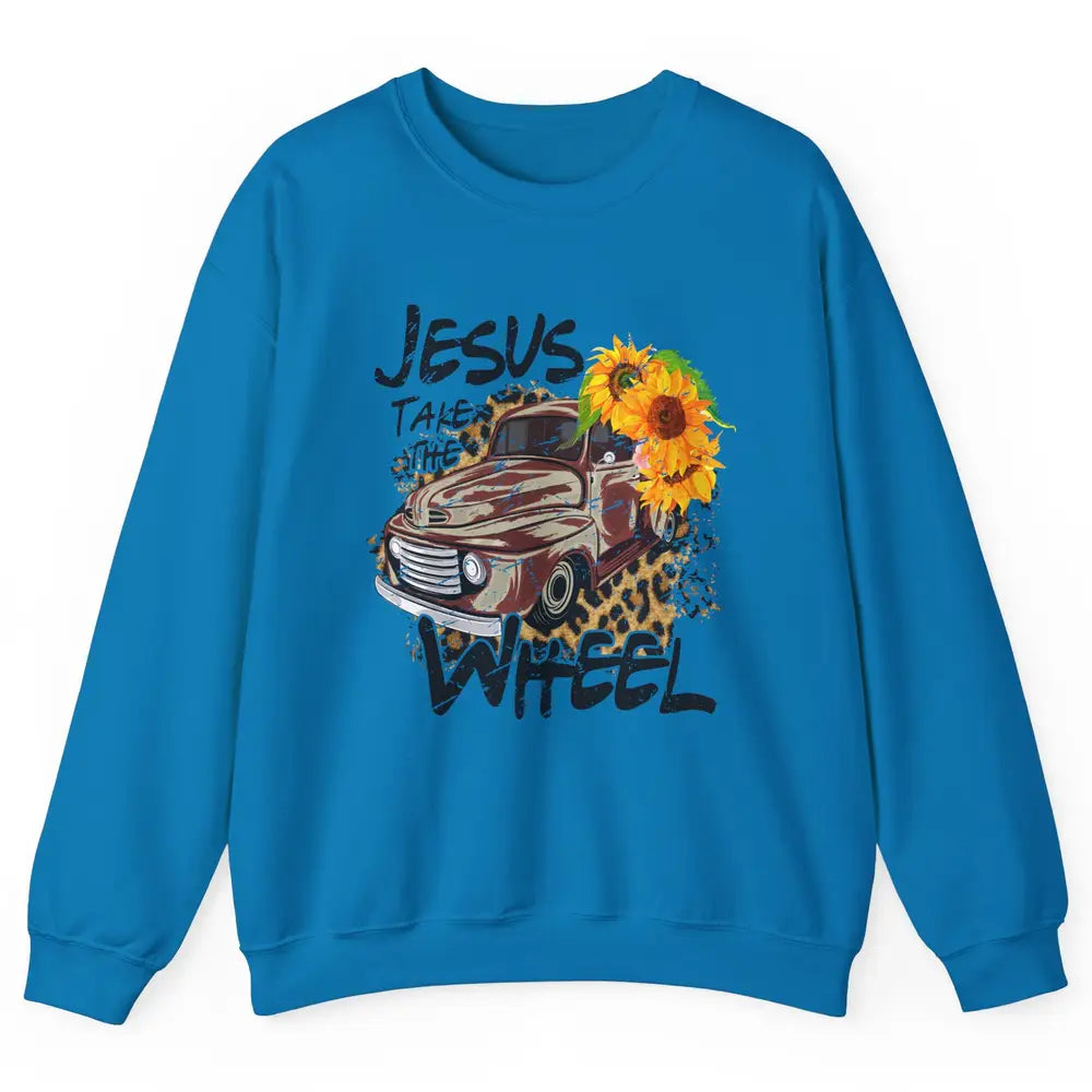 Sunflower Truck Jesus Take The Wheel Christian Gift Leopard Unisex Crewneck Sweatshirt