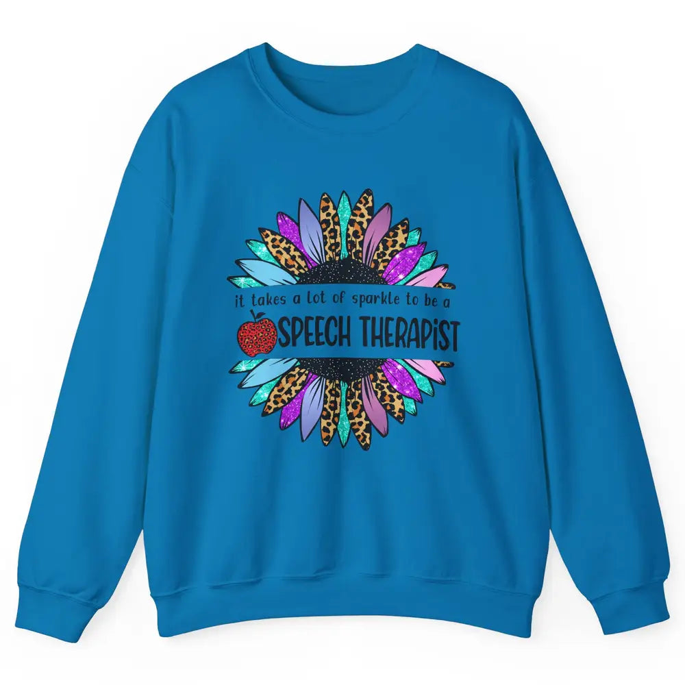 SLP Sunflower It Takes Lots Sparkle To Be Speech Therapist Unisex Crewneck Sweatshirt