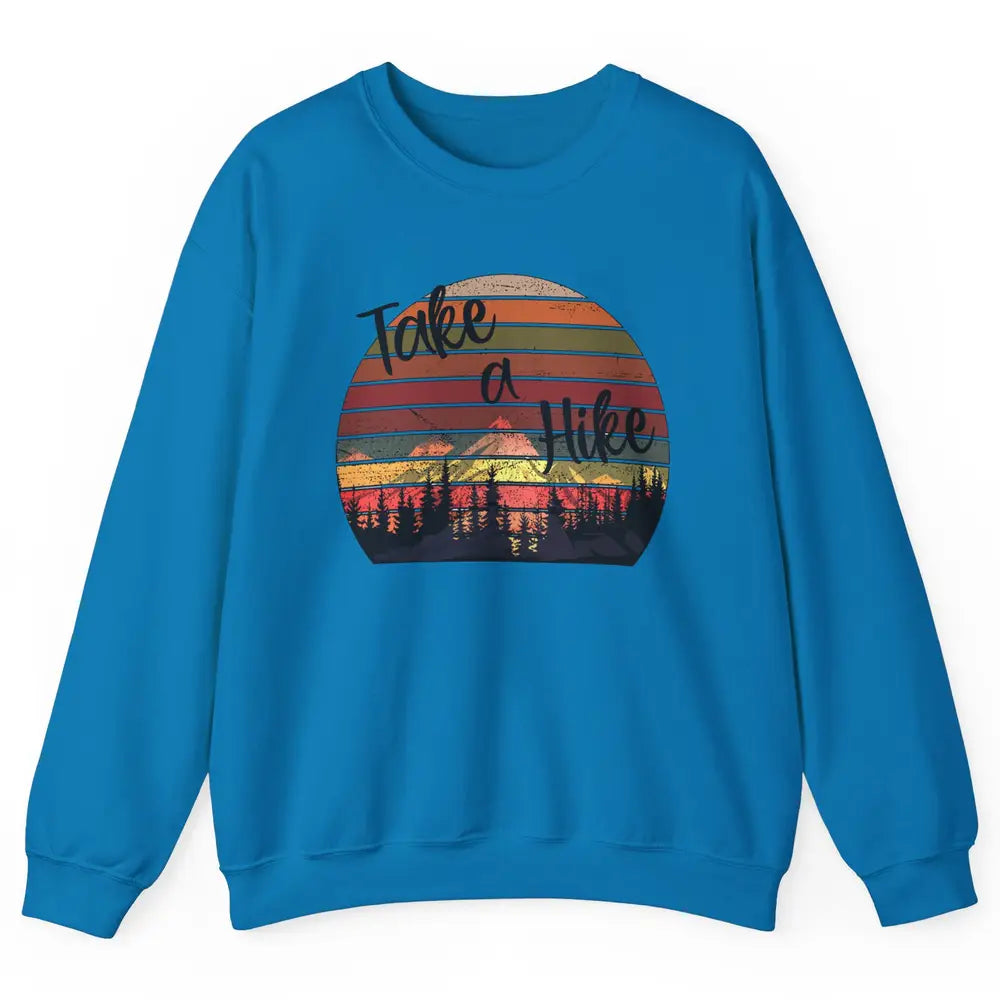 Vintage Take A Hike Sunset Hiker Hiking Camping Lover Gift Unisex Crewneck Sweatshirt