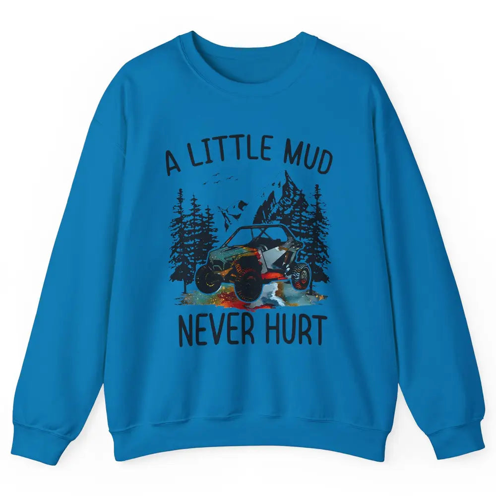 Retro UTV A Little Dirt Never Hurt Mud Riding SXS Offroad Unisex Crewneck Sweatshirt