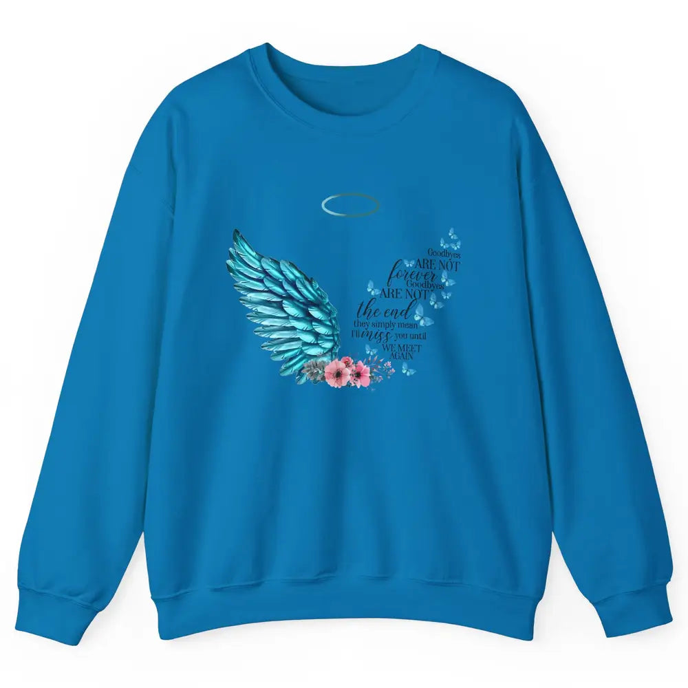 Angel Wing Cardinals Goodbyes Are Not The End Heaven Angel Unisex Crewneck Sweatshirt