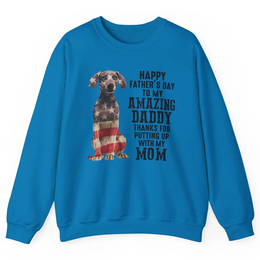 US Flag Weimaraner Dad Happy Fathers Day To My Amazing Daddy Unisex Crewneck Sweatshirt