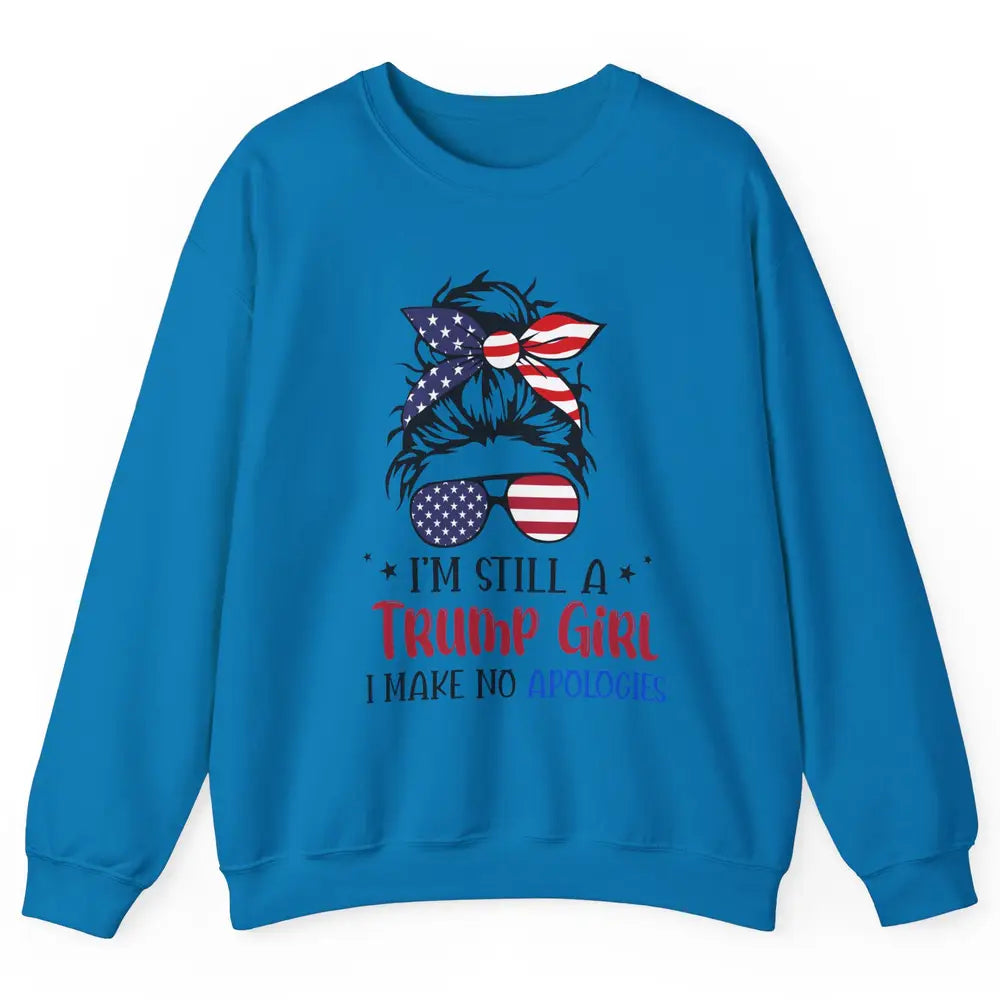 US Flag I'm Still A Trump Girl No Apologies Messy Bun Girl Unisex Crewneck Sweatshirt