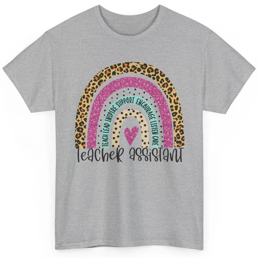 Teacher Assistant Leopard Rainbow Teacher Appreciation Gift Classic Unisex T-Shirt