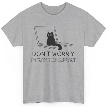 Funny Cat I'm From Tech Support Cat Programmer Tech Gift Classic Unisex T-Shirt