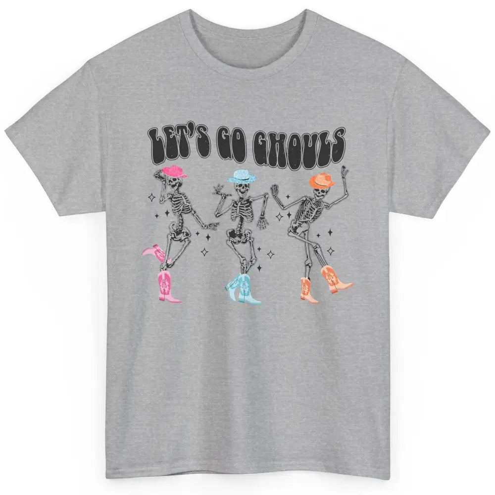 Dancing Skeleton Cowboy Let's Go Ghouls Western Halloween Classic Unisex T-Shirt