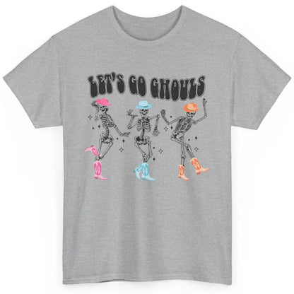 Dancing Skeleton Cowboy Let's Go Ghouls Western Halloween Classic Unisex T-Shirt