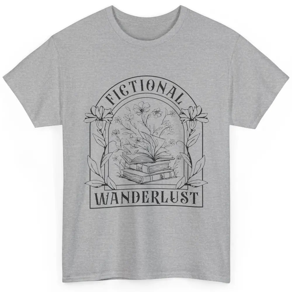 Fictional Wanderlust Book Floral Bookish Bookworm Wildflower Classic Unisex T-Shirt