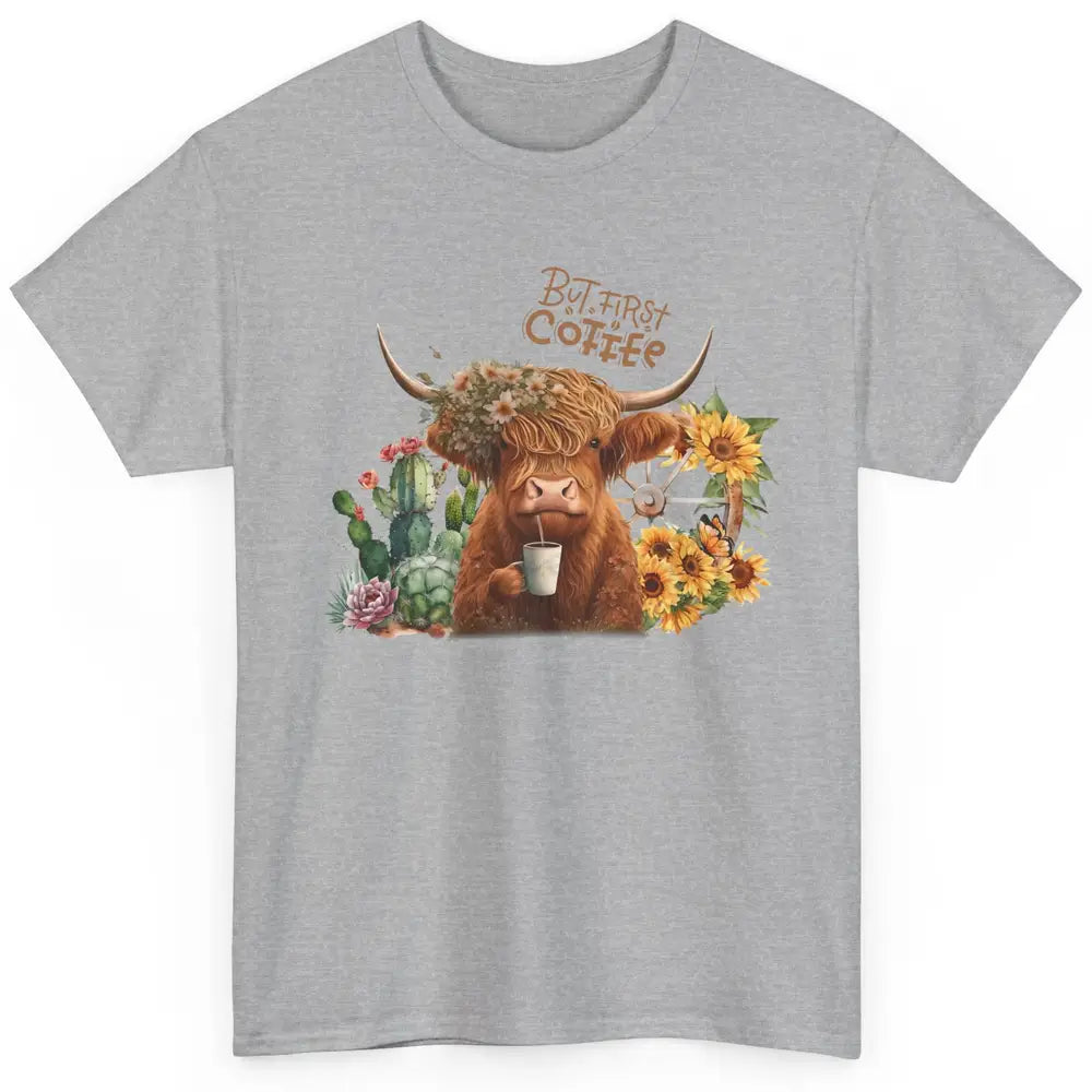 Desert Highland Cow But First Coffee Western Country Animal Classic Unisex T-Shirt