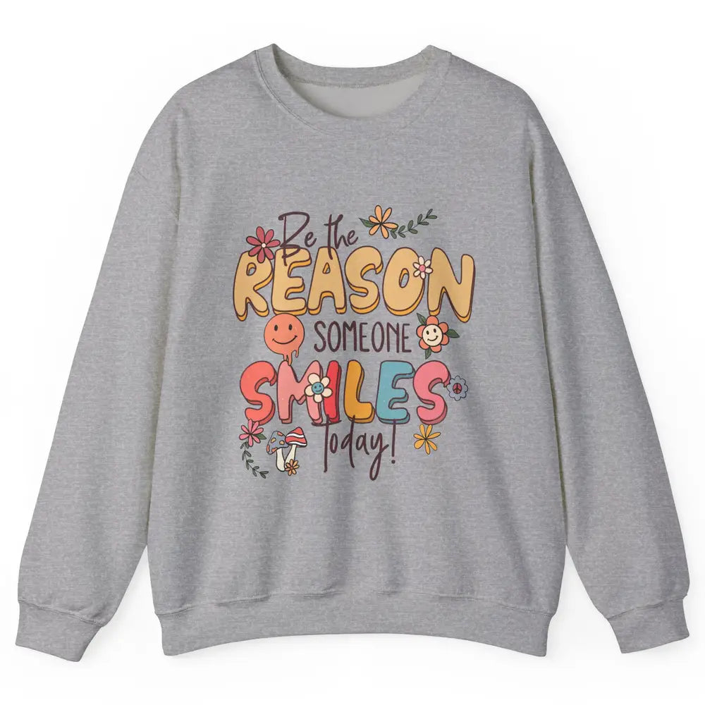 Be Reason Someone Smile Mental Health Matters Positive Vibes Unisex Crewneck Sweatshirt