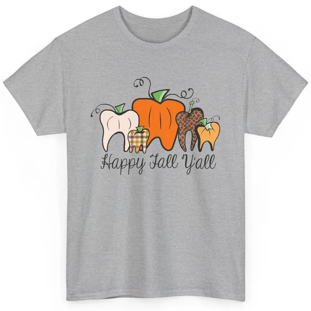 Funny Dentist Happy Fall Yall Pumpkin Teeth Dental Halloween Classic Unisex T-Shirt