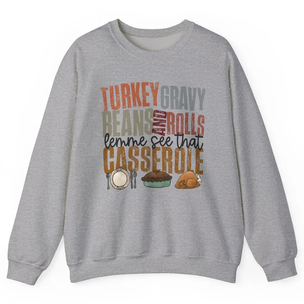 Turkey Gravy Beans And Rolls Thanksgiving Dinner Turkey Day Unisex Crewneck Sweatshirt