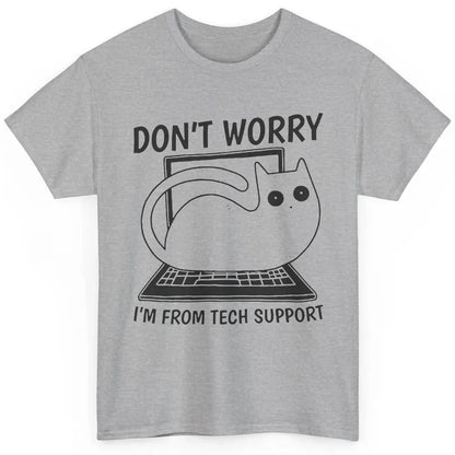 Funny Cat I'm From Tech Support Cat Programmer Tech Gift Classic Unisex T-Shirt