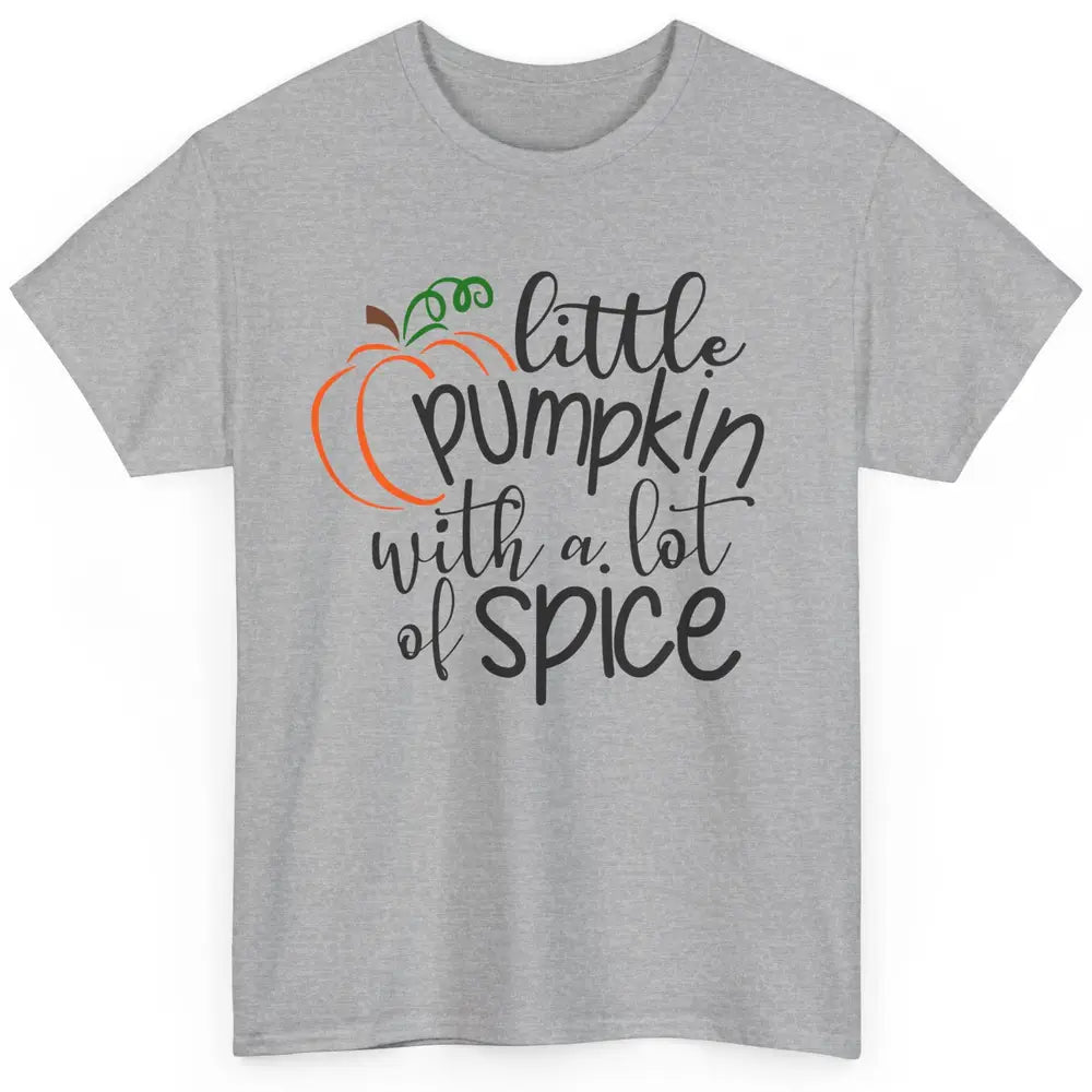 Little Pumpkin With Lots Of Spice Kids Thanksgiving Autumn Classic Unisex T-Shirt