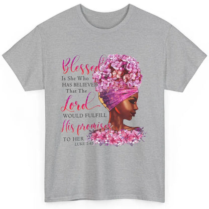 Black Woman Blessed Is She Who Believed God Christian Classic Unisex T-Shirt