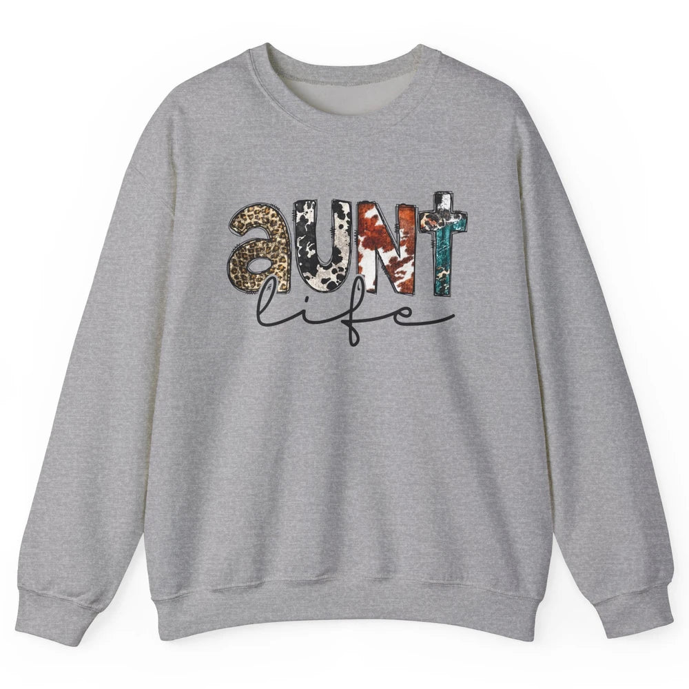 Aunt Life Western Country Leopard Southern Auntie Gift Unisex Crewneck Sweatshirt