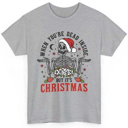 Funny Skeleton Christmas Dancing Dead Inside But Its Holiday Classic Unisex T-Shirt