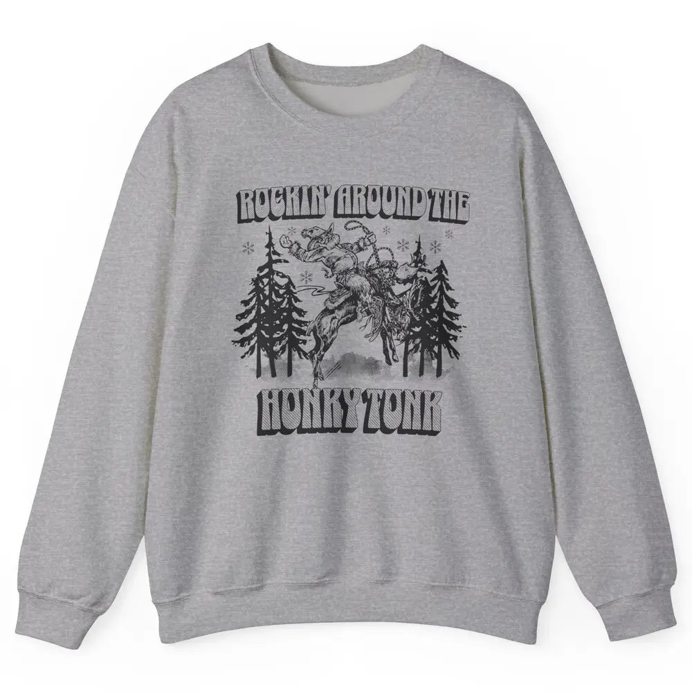 Cowboy Rocking Around The Honky Tonk Christmas Tree Western Unisex Crewneck Sweatshirt