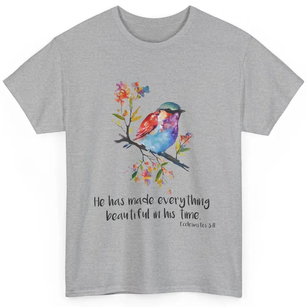 Bird Christian He Has Made Everything Beautiful Bible Verse Classic Unisex T-Shirt