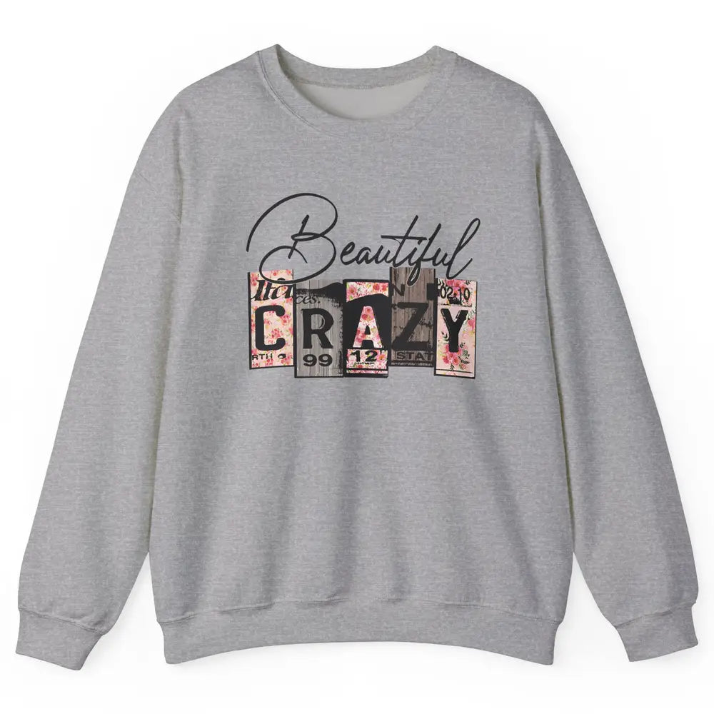 Beautiful Crazy Floral Western Country Girl Mother Gift Unisex Crewneck Sweatshirt