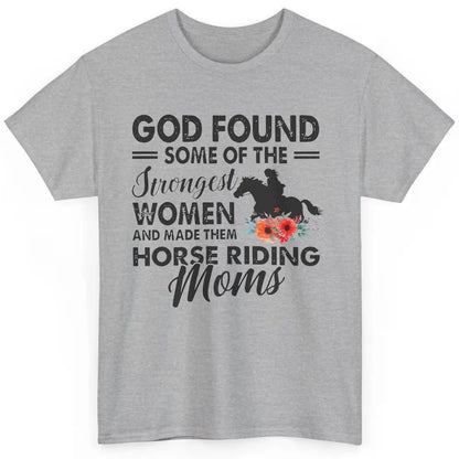 Cowgirl God Found Strongest Women Horse Riding Moms Western Classic Unisex T-Shirt