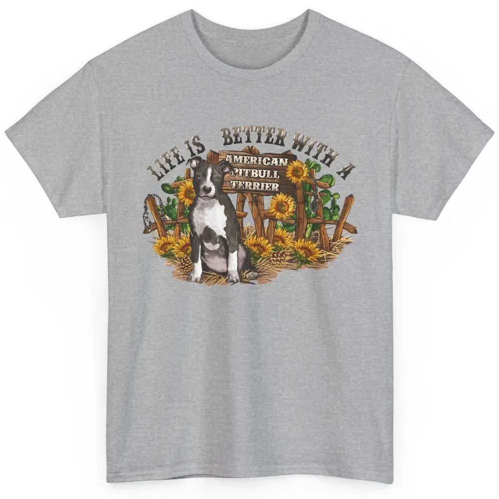 Sunflower Life Is Better With American Pitbull Terrier Mom Classic Unisex T-Shirt