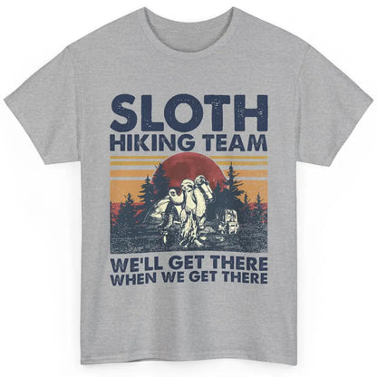 Sloth Hiking Team We'll Get There Vintage Sloth Hiker Hiking Classic Unisex T-Shirt