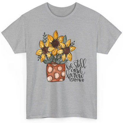 Sunflower Christian Be Still And Know Bible Verse Hand Draw Classic Unisex T-Shirt