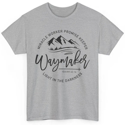 Waymaker Miracle Worker Light In The Darkness Bible Verse Classic Unisex T-Shirt