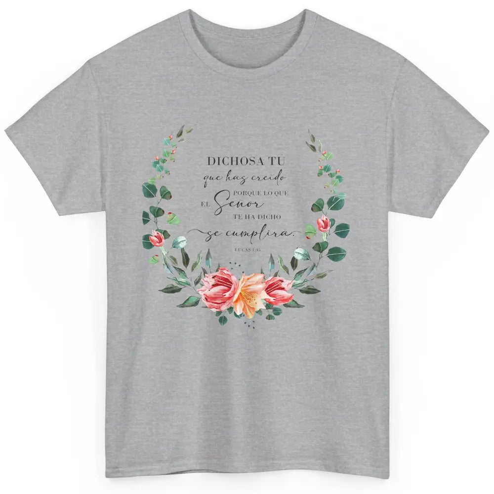 Floral Spanish Bible Dichosa Tú Que Has Creído Christian Classic Unisex T-Shirt