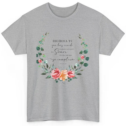 Floral Spanish Bible Dichosa Tú Que Has Creído Christian Classic Unisex T-Shirt