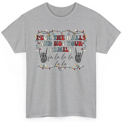 Skeleton Deck The Hall And Not Your Family Christmas Costume Classic Unisex T-Shirt