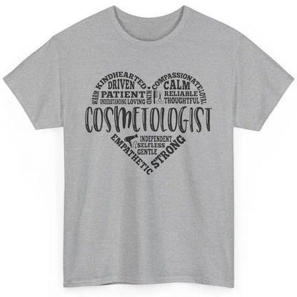 Cosmetologist Typography Cosmetology Beautician Appreciation Classic Unisex T-Shirt