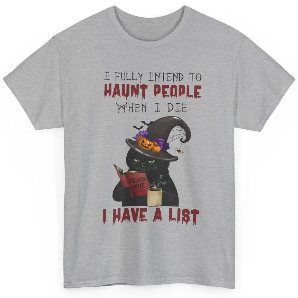 Funny Black Cat I Fully Intend To Haunt People Halloween Classic Unisex T-Shirt