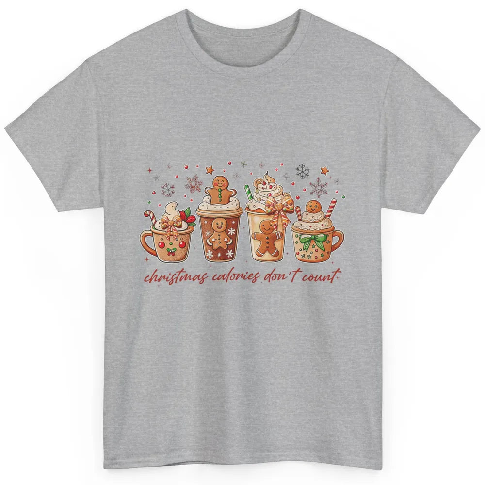 Christmas Calories Not Count Funny Gingerbread Coquette Coffee Xmas Classic Unisex T-Shirt