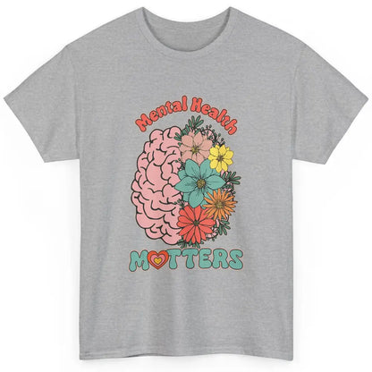 Wildflower Brain End The Stigma Floral Mental Health Matters Classic Unisex T-Shirt