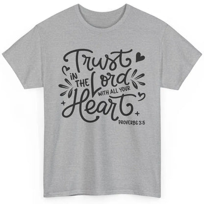 Trust In The Lord God Christian Jesus Vintage Bible Verse Classic Unisex T-Shirt