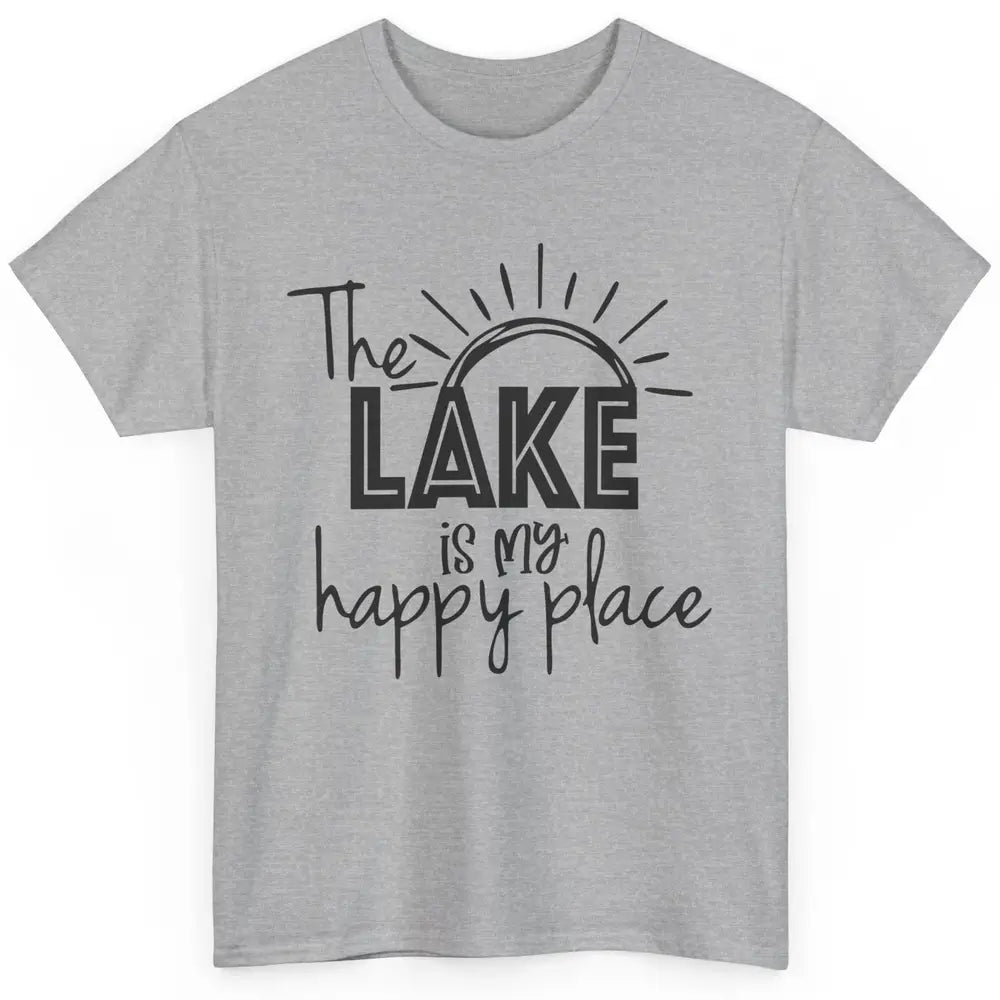 The Lake Is My Happy Place Summer Sunrays Lake Days Kayaking Classic Unisex T-Shirt