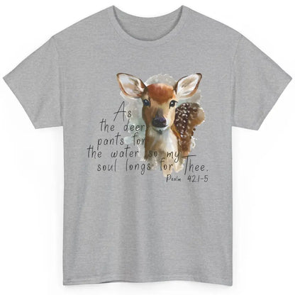 Christian As Deer Pants For The Water Bible Verse Religious Classic Unisex T-Shirt