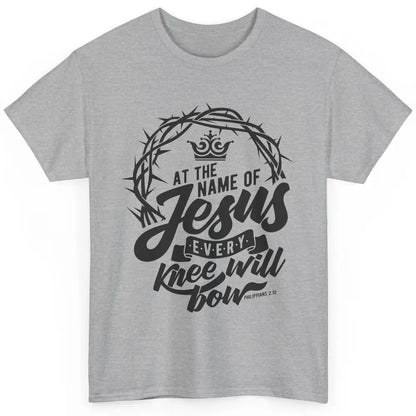 Christian At The Name Of Jesus Every Knee Will Bow Bible Classic Unisex T-Shirt